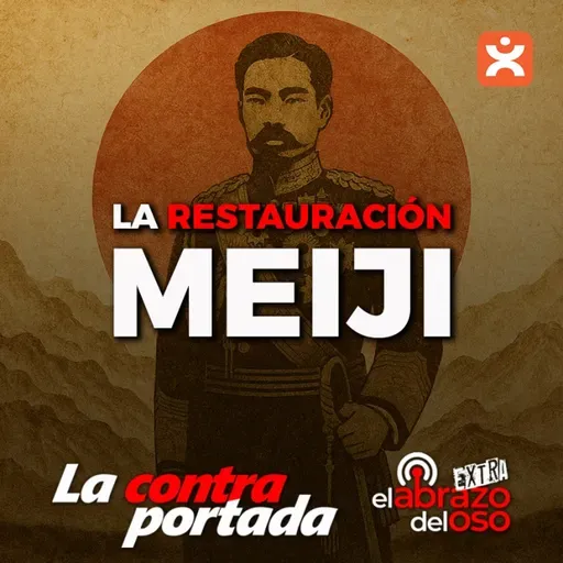 La restauración Meiji - La Contraportada - Episodio exclusivo para mecenas