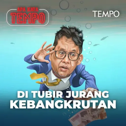 Di Tubir Jurang Kebangkrutan