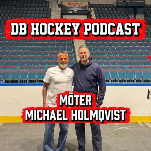DB Hockey Podcast möter Michael Holmqvist