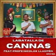 La batalla de Cannas- Feat: Profe Nico Llanten - Historia para tontos Podcast - Ep#155