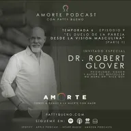 El Duelo de la Pareja desde la Visión Masculina con el Dr. Robert Glover parte 1