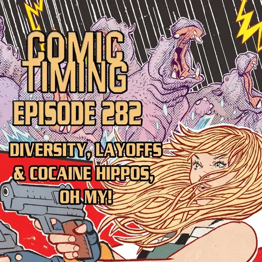 Episode 282 - Diversity, Layoffs and Cocaine Hippos, Oh My!
