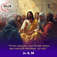 Jueves, 26 de marzo 2026 || Juan 8, 51-59