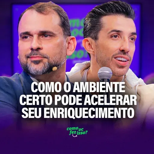 COMO O AMBIENTE CERTO PODE ACELERAR SEU ENRIQUECIMENTO | Francelino Neto #142