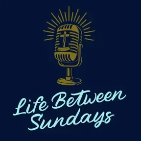 Life Between Sundays
