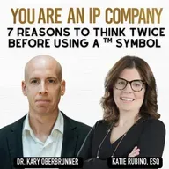 S4 Ep55: 7 Reasons to Think Twice Before Using a ™ Symbol