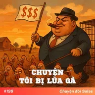 #199. Chuyện tôi bị lùa gà