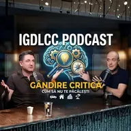 GÂNDEȘTE CRITIC! METODA SIMPLĂ A EXPERTULUI - RADU ATANASIU #IGDLCC 311