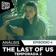 THE LAST OF US 🧟‍♂️ | Episodio 4 Temporada 2 | Análisis y Explicación con spoilers
