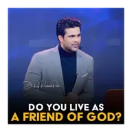 Do You Live as a Friend of God?