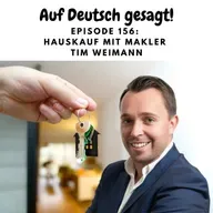 Episode 156: Hauskauf mit Makler Tim Weimann