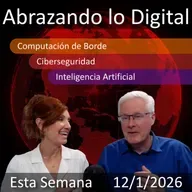 12 de enero de 2026 | Transformación Digital: Avances en IA, Ciberseguridad y C...