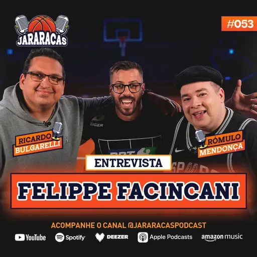 FELIPPE FACINCANI | JARARACAS ENTREVISTA #53