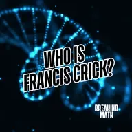 Who is Francis Crick?