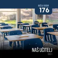 176 BD - Naš Učitelj - dio I