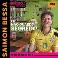 SAIMON BESSA | O BOÊMIO BH | FOFOCA, BIRITA E SACANAGEM | Balcão 360 EP.16