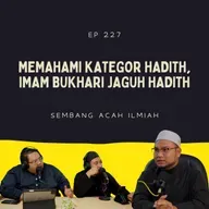 EP 227: Belajar Tentang Hadith Dan Sebab Imam Bukhari Jaguh Hadith