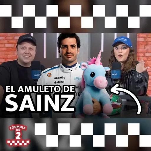 ¿Sainz llegó al podio por un unicornio? – Episodio 25