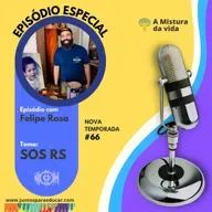 SOS RS - Com Felipe Rosa