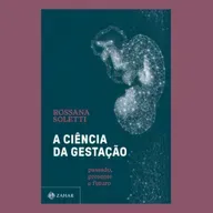 Nova era promete muitas novidades sobre reprodução humana, diz cientista