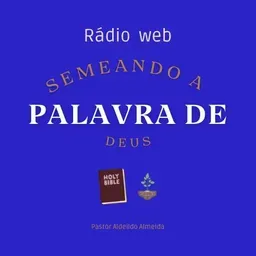 RADIO SEMEANDO A PALAVRA DE DEUS.