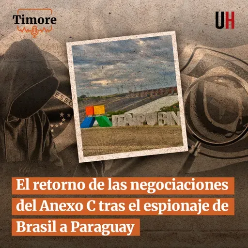 El retorno de las negociaciones del Anexo C tras el espionaje de Brasil a Paraguay