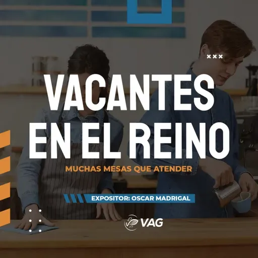 07 y 08 JUN | Vacantes en el reino — Oscar Madrigal