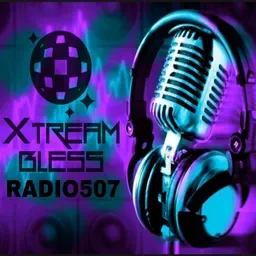 XTREAM BLESS RADIO507