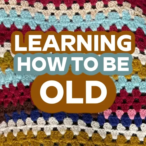 34. Rethinking creative aging: Jo Randerson on being soft, hard, and invisible when old