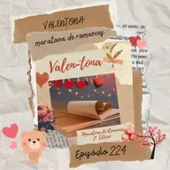 #224 Indicação de livros de romance e romantasia para ValenTona