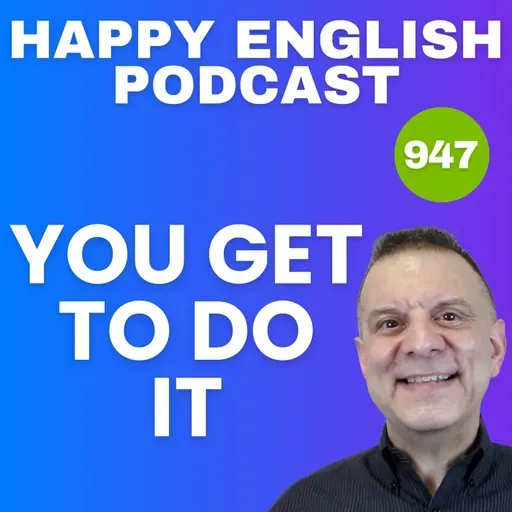 947 - Verb + To Do Patterns With Special Meanings