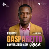#156 | Calunga: PARE DE SE ILUDIR - Gasparetto conversando com você