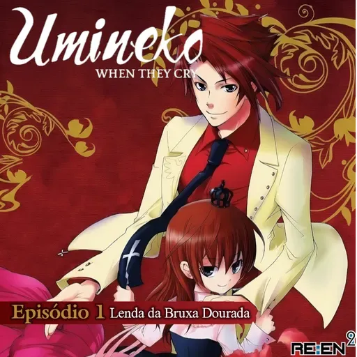 Re:En² - Umineko When They Cry - Episódio 1: Lenda da Bruxa Dourada