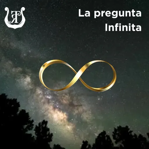 La pregunta infinita 14 | Identidad, autenticidad y la búsqueda de lo humano