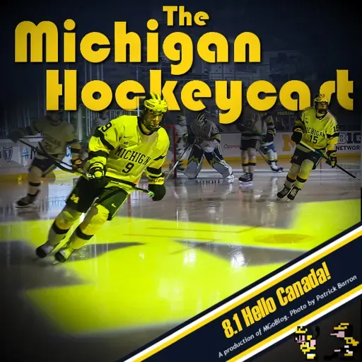Michigan HockeyCast 8.1: Hello Canada!