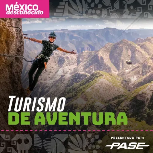 México Desconocido - T3 | E5 Turismo de aventura con Nomad Aventures