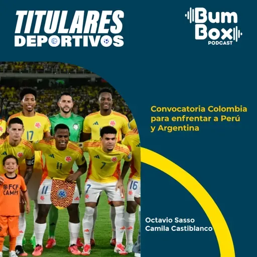 Convocatoria Colombia para enfrentar a Perú y Argentina: noticias deportivas del 29 de mayo