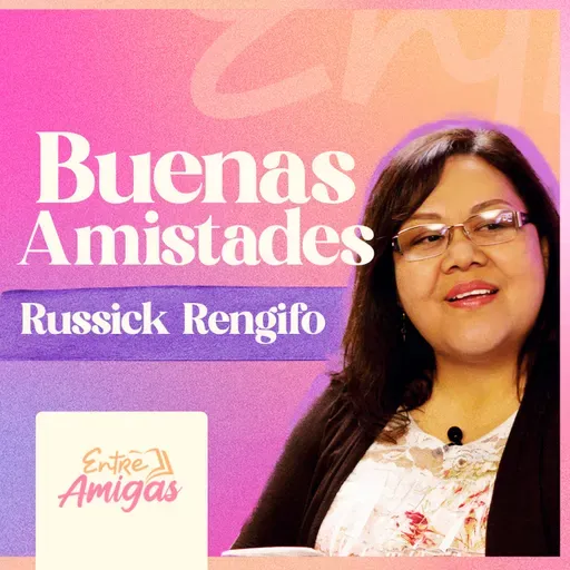 Ep. 75 - Las buenas amistades Russick Rengifo
