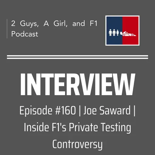 Interview | Joe Saward | F1 Journalist | 160 | Inside F1's Private Testing Controversy