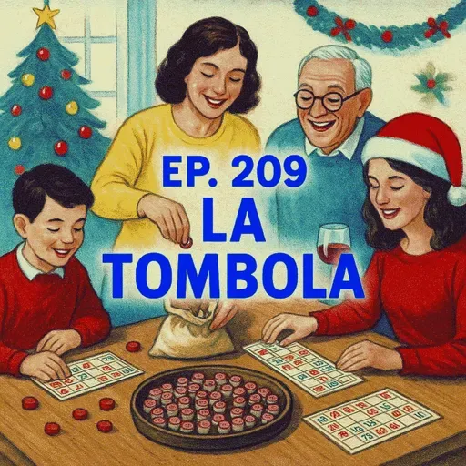 Ep. 209 - Christmas: la tombola italiana 🇮🇹 Luisa's Podcast