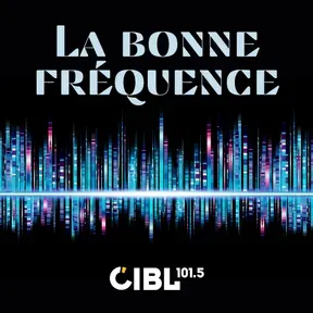 CIBL 101.5 FM : La Bonne Fréquence