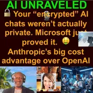 AI Daily News Rundown: 🔓 Your “encrypted” AI chats weren’t actually private. Microsoft just proved it. 🤑 Anthropic’s big cost advantage over OpenAI 🧩 GPT-5 cracks a full 9x9 Sudoku puzzle & more