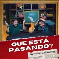 Noticias para Tontos - EP#178 - Historia para Tonto Podcast