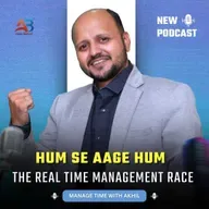 Hum se Aage Hum | The Real Time Management Race | Akhil Baheti