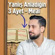 Yanlış Anladığın 3 Ayet - Meal | Mehmet Yıldız