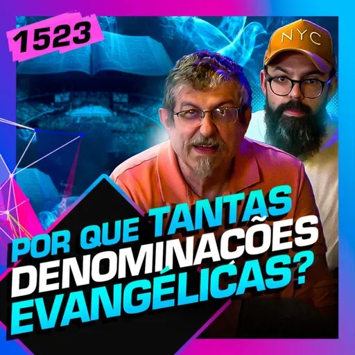 1523 - DENOMINAÇÕES DO PROTESTANTISMO: LUIZ SAYÃO E DOUGLAS GONÇALVES