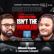 Ep:531 | Constitution Isn’t the Problem | Nepal Politics with Bikash Gupta | Sushant Pradhan Podcast