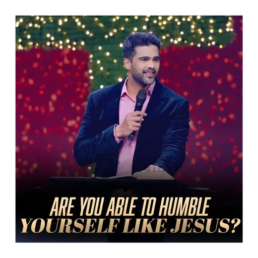 Are you able to humble yourself like Jesus?