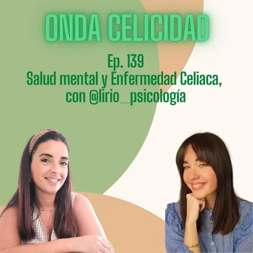 OC139- Salud mental y Enfermedad Celiaca, con Beatriz Peña Lirio