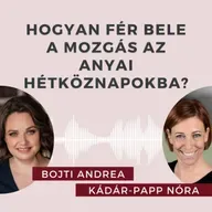 Így találd meg az időt a mozgásra a család mellett! Beszélgetés Kádár-Papp Nórival.